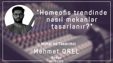 İç Mimar Mehmet Orel Sektörün Sesi programının konuğu