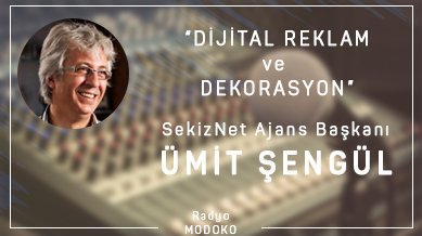 Ümit Şengül ile Dijital Reklam ve Dekorasyon